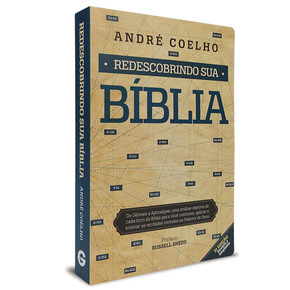 Redescobrindo sua Bíblia - André Coelho