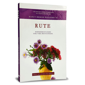 Rute - Série mulheres da Bíblia - Nancy Leigh DeMoss