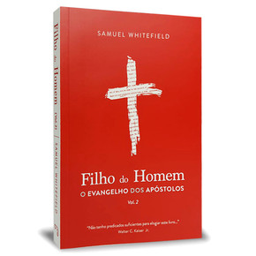 Filho do Homem - Vol 2 - Samuel Whitefield 