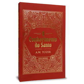 O Conhecimento do Santo - A. W. Tozer