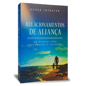 Relacionamentos De Aliança - Asher Intrater