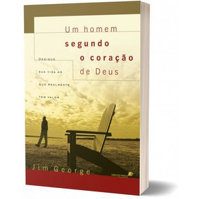 Um homem segundo o coração de Deus | Jim George
