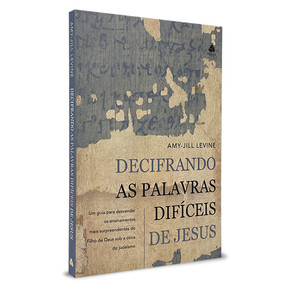 Decifrando as palavras difíceis de Jesus | Amy-Jill Levine