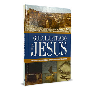Guia Ilustrado da Vida de Jesus