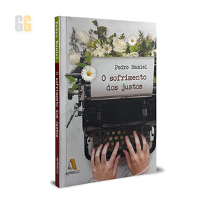 O Sofrimento dos Justos | Pedro Raniel
