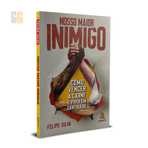 Nosso maior inimigo | Felipe Silva