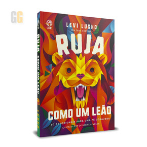 Ruja como um leão | Levi Lusko