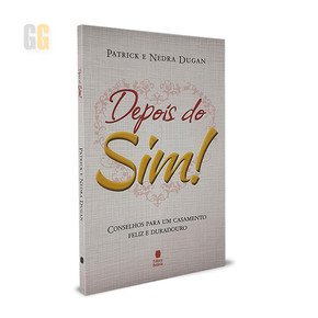 Depois do Sim! | Patrick e Nedra Dugan 