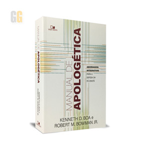 Manual de Apologética | Kenneth D. Boa e Robert M. Bowman Jr.