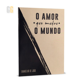 O Amor que Mudou o Mundo: Evangelho de João (Capa Bege)