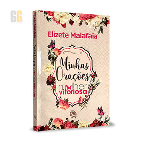 Minhas Orações Mulher Virtuosa | Elizete Malafaia