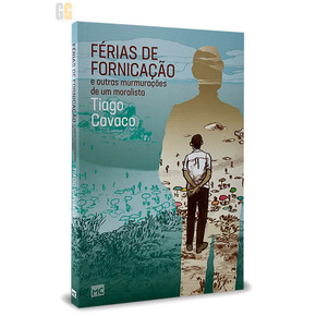 Férias de Fornicação | Tiago Cavaco