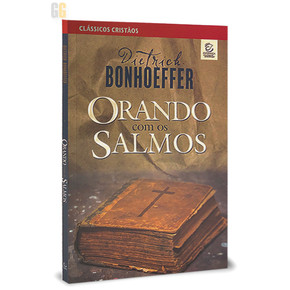 Orando Com Os Salmos | Dietrich Bonhoeffer