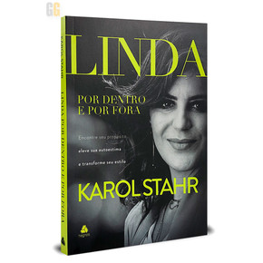 Linda por dentro e por fora | Karol Stahr