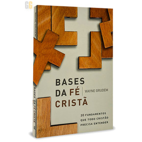 Bases da Fé Cristã - Capa Cruz - Wayne Grudem