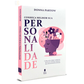 Conheça Melhor Sua Personalidade | Donna Partow