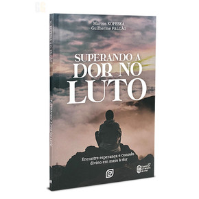 Superando a Dor No Luto