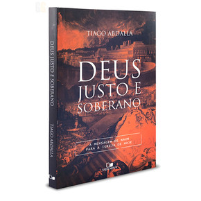 Deus Justo e Soberano | Tiago Abdalla