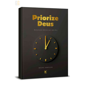 Priorize Deus | 2025 | Devocionais Diários para 365 dias | Michel Simplicio