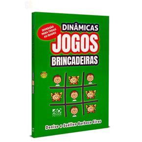 Dinâmicas, Jogos e Brincadeiras - Denize e Suélem Barboza Erias