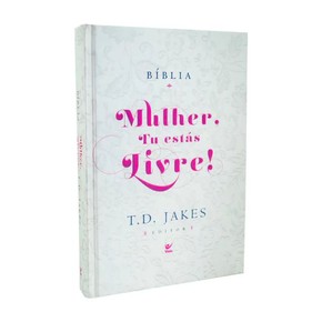 Bíblia Feminina - Mulher, Tu estás livre 