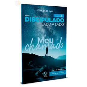 Revista Discipulado Lado a Lado - Vol 3 | Meu chamado - Livro do Discípulo