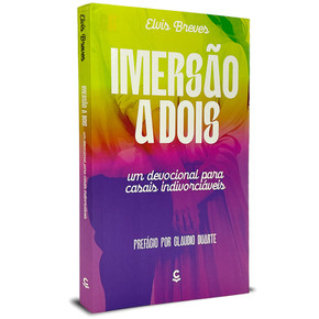 Imersão a Dois | Elvis Breves
