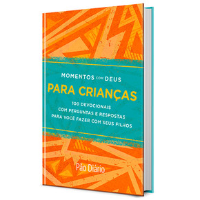 Devocional Pão Diário - Momentos com Deus para Crianças (Capa dura)
