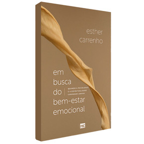 Em Busca do Bem-estar Emocional | Esther Carrenho