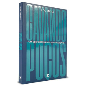 Cavando Poços | Lou Engle