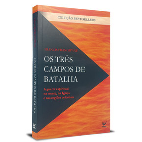 Os Três Campos de Batalha - Francis Frangipane