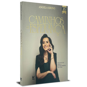 Caminhos de Esperança - Angela Sirino