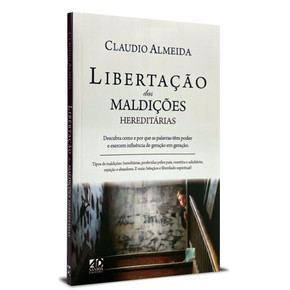 Libertação das Maldições Hereditárias | Claudio Almeida