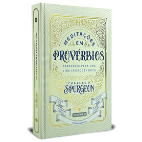 Meditações Em Provérbios Volume 2 | Charles H. Spurgeon