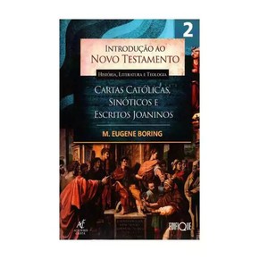 Introdução Ao Novo Testamento - Histórias, Literatura E Teologia - M. Eugene Boring - Vol. 2