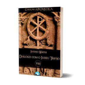 Diálogo Com O Judeu Trifão - Justino Mártir
