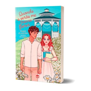 Quando O Verão Me Trouxe Flores - Thaís Oliveira