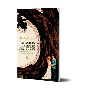 Palavras Benditas Para Casais - Darleide Alves
