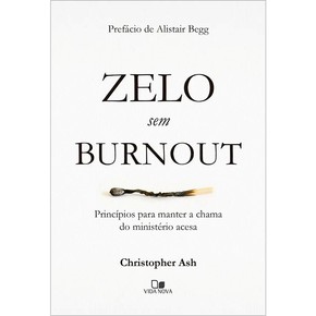 Zelo Sem Burnout | Christopher Ash