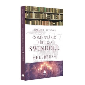 Comentário Bíblico Swindoll - Hebreus