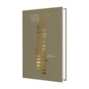 Mulheres Improváveis - Viviane Martinello