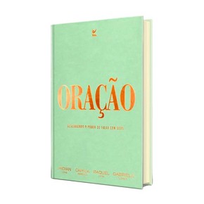 Oração: Descobrindo O Poder De Falar Com Deus