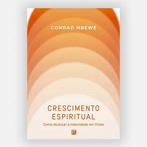 Crescimento Espiritual: Como alcançar a Maturidade em Cristo