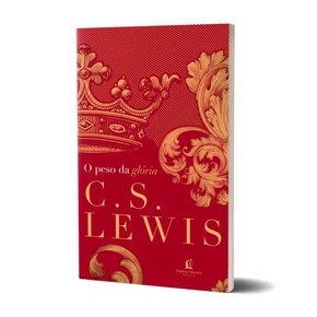 O peso da Glória - C. S. Lewis - Brochura