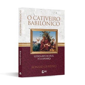 Livro O Cativeiro Babilônico | Ronald Gustavo