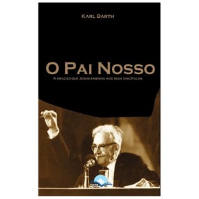 O Pai Nosso - Karl Barth