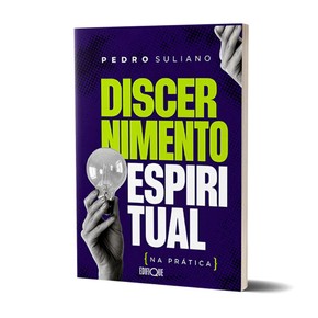 Discernimento Espiritual Na Prática - Pedro Suliano