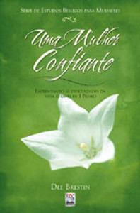 Uma Mulher Confiante - Dee Brestin