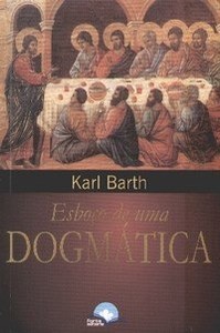 Esboço de uma Dogmática - Karl Barth