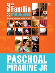 Doenças da Família Moderna - Paschoal Piragine Jr.